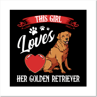 This Girl Loves Her Golden Retriever - Dog Lover Saying Posters and Art